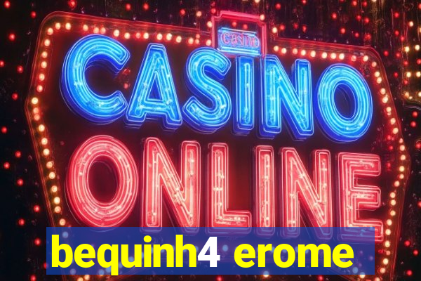 bequinh4 erome